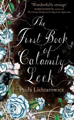 boom book reviews - The First Book of Calamity Leek by Paula Lichtarowicz